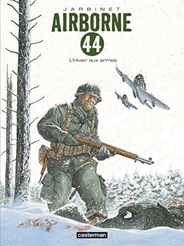 Airborne 44 T.06 : L'hiver aux armes