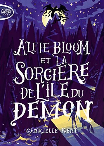 Alfie Bloom T.03 : Alfie Bloom et la sorcière de l'île du Démon
