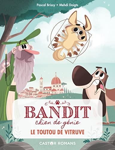 Bandit, chien de génie T.04 : Le toutou de Vitruve