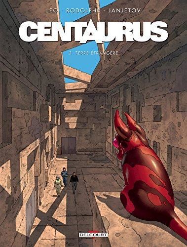 Centaurus T.02 : Terre étrangère
