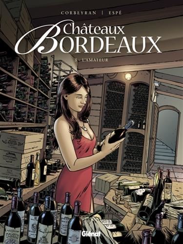 Châteaux Bordeaux T.03 : L'amateur