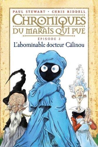Chroniques du marais qui pue T.03 : L'abominable docteur Câlinou