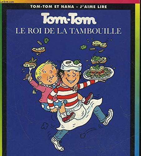 Tom-Tom et Nana T.03 : Le roi de la tambouille