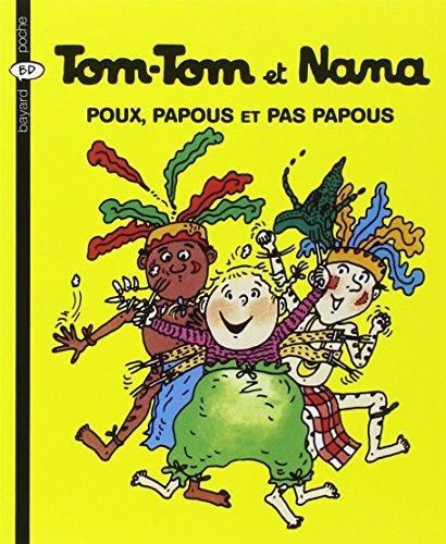 Tom-Tom et Nana T.20 : Poux, papous et pas papous